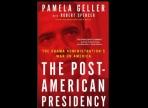 The Post-American Presidency: The Obama Administration's War on America